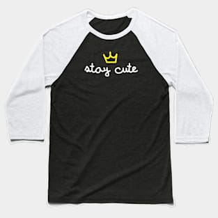 stay cute Baseball T-Shirt